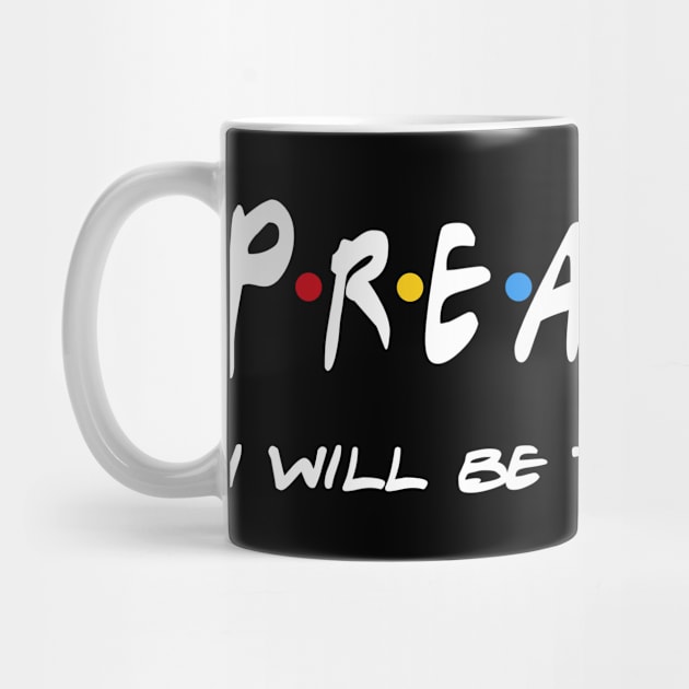 Preacher Gifts - I'll be there for you by StudioElla